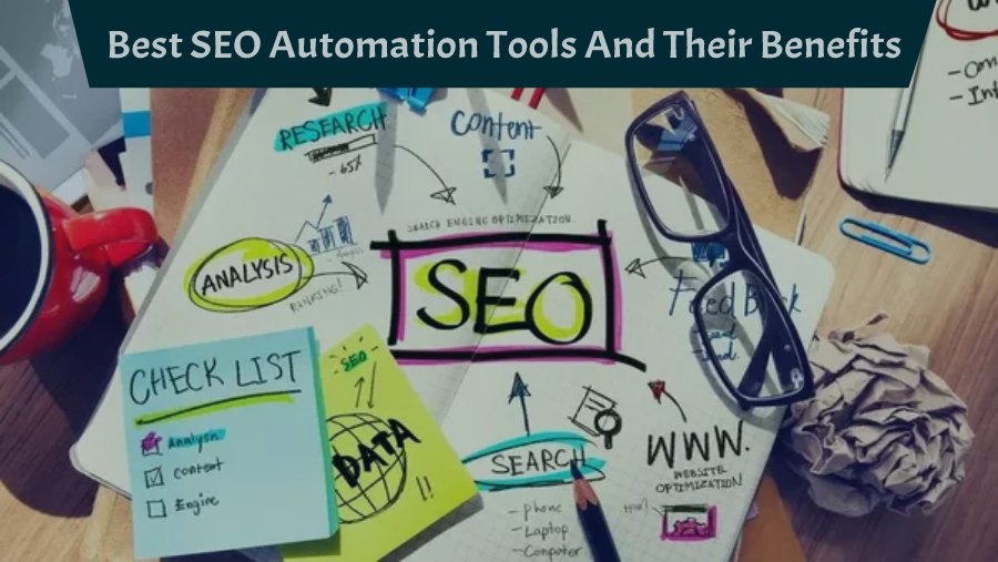 Best SEO automation tools and their benefits: